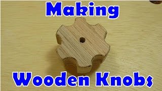 Making Wooden Knobs [upl. by Broadbent]