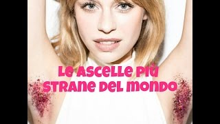 Le ascelle più strane del mondo [upl. by Neelrahc]