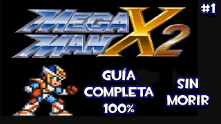 Megaman X2 SNES  Guía Completa 100 Parte 1 de 2 Sin Morir [upl. by Xena]