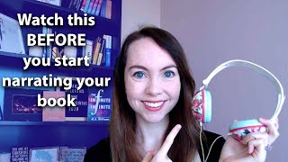 Watch this BEFORE you start narrating  Audiobook Narration Tips for ACX and Findaway Voices [upl. by Aciraa]