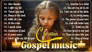 Best 100 Morning Worship Songs All Time 🙏 Top 100 Christian Gospel Songs Ever 🙏 Gospel Music 2023 [upl. by Annahsirhc]