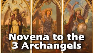 Novena to the Three Archangels Michael Gabriel And Raphael  Pray for 9 Consecutive Days [upl. by Smallman]