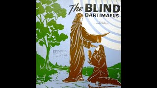 The Blind Bartimaeus by Dr Victor Sears  1971  Audio Only  From LP [upl. by Iror]