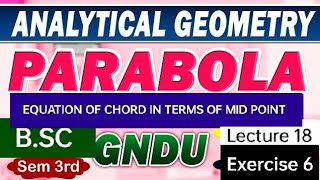 Parabola Exercise 6 GNDU BSc semester 3rd ANALYTICAL GEOMETRY gndu maths [upl. by Eirot321]