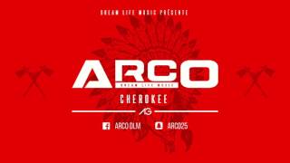 ARCO  CHEROKEE  DreamLifeMusic [upl. by Nimajaneb14]