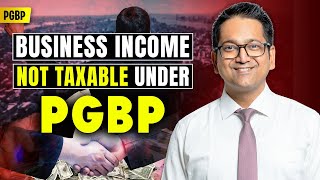 97 Business Income not Taxable under PGBP Head  Income Tax AY 202425 [upl. by Angil]