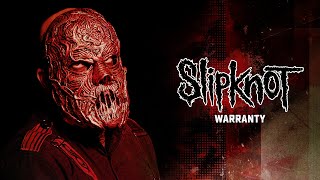 Slipknot  Warranty Official Audio [upl. by Melisa315]