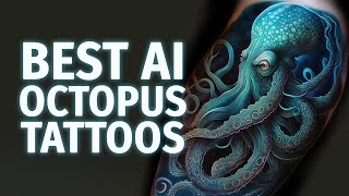 Best Octopus Tattoos Made by AI [upl. by Jael]