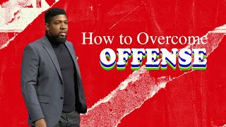 How to Overcome Offense  Michael K Moore [upl. by Kirby]