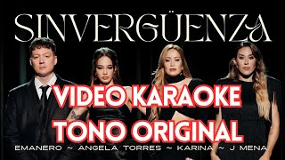 karaoke Emanero Karina J mena Angela Torres  SINVERGÜENZA  TONO ORIGINAL [upl. by Nehr]