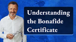 Understanding the Bonafide Certificate [upl. by Yekcir]