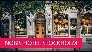 NOBIS HOTEL STOCKHOLM  SWEDEN STOCKHOLM [upl. by Animsay]