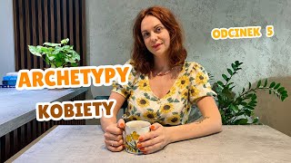 Wstęp do archetypów kobiety  o kobiecości przy kawie 5 [upl. by Teufert14]