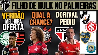 VERDÃO FICA PERTO DE BH DAVID LUIZ NO TIMÃO SPFC SONDA LATERAL DO INTER HULKINHO VERDE VASCO E [upl. by Odlaumor660]