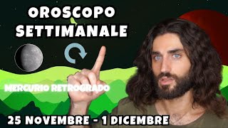 OROSCOPO DELLA SETTIMANA DAL 25 NOVEMBRE AL 1 DICEMBRE [upl. by Ikkir]