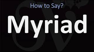 How to Pronounce Myriad CORRECTLY [upl. by Christos517]