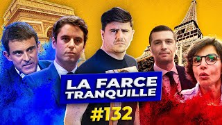 La Farce Tranquille 132  ATTAL MACRON ET LE BAZAR PARTOUT [upl. by Sib194]