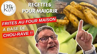 Le CHOURAVE  RECETTE de FRITES AU FOUR MAISON pour MAIGRIR [upl. by Ruder]