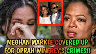 Meghan Markle KNEW Of Oprah Winfreys SECRET LINKS With Diddy She Kept Their Hidden Affairs SECRET [upl. by Yrffoeg755]