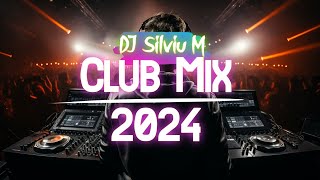 Music Mix 2024  Party Club Dance 2024  Best Remixes Of Popular Songs 2024 MEGAMIX DJ Silviu M [upl. by Alimat]