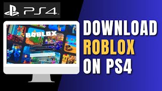 How To Download Roblox On PS4 [upl. by Siri]