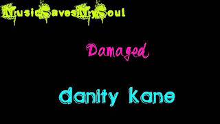 DamagedDanity Kane with lyrics [upl. by Sasnak]