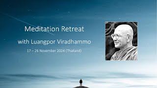 Day 7 Dhamma talk morning on 23 November 2024  Luangpor Viradhammo [upl. by Yort]