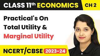 Practicals On Total Utility And Marginal Utility  Theory Of Consumer Behaviour Class 11 Economics [upl. by Tloh]