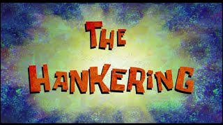 The Hankering Title Card [upl. by Htrowslle]