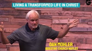 ✝️ Living a Transformed Life in Christ  Dan Mohler [upl. by Lais647]