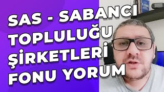 SAS  Sabancı Topluluğu Şirketleri İştirak Hisse Senedi Fonu Hakkında Sohbet [upl. by Norrek]