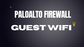 PaloAlto Guest WiFi Guest Ticket Setup con Captive Portal English subtitles [upl. by Airetas]