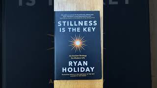 Stillness Is the Key  Ryan Holiday [upl. by Darom]