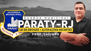 GUARDA MUNICIPAL PARATYRJ  LEI DE DROGAS  ALTERAÇÕES RECENTES [upl. by Yrahcaz]