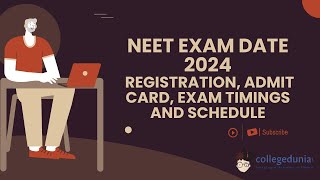 NEET Exam Dates 2024  Registration Admit Card Exam Timings and Schedule [upl. by Nnairahs686]