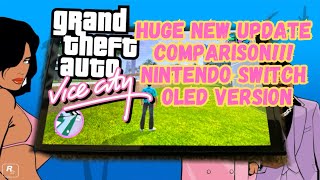 Huge New Update GTA Vice City  Nintendo Switch OLED Comparison [upl. by Seamus139]