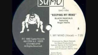 BLACK RASCALS KEEPING MY MIND VOCAL MIX ROGER HARRIS BLAZE HOUSE GARAGE [upl. by Yreved]