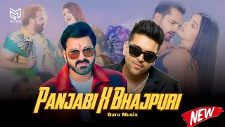 PANJABI X BHAJPURI  REMIX MASHUP  PAWAN SINGH NEELKAM SINGH GURU RANDHAWA  GURU MUSIX [upl. by Ilyssa]