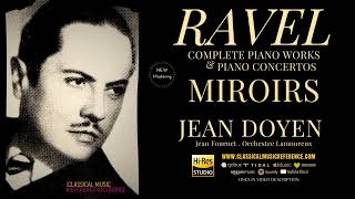 Ravel  Complete Miroirs Une barque sur locéan Alborada del gracioso  refrecord Jean Doyen [upl. by Naig124]