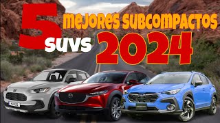 5 MEJORES SUVs subcompactos 2024 CONFIABLES ASEQUIBLES Y EFICIENTES  🚗 [upl. by Gide]