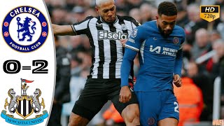 HD Chelsea vs Newcastle United 02  All Goals amp Highlights  202425 [upl. by Marianna344]