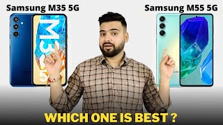 Samsung Galaxy M35 vs Samsung Galaxy M55  Full Comparison  Should I invest for Samsung M35 🤔 [upl. by Lrad523]