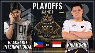 BLACKLIST INTERNATIONAL VS RRQ HOSHI  PLAYOFFS  GAME 1  M3 WORLD CHAMPIONSHIP [upl. by Lehacim]