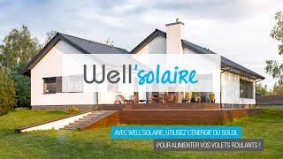 Wellsolaire by Wellcom  Motorisation pour volets roulants solaires NOVASOLR [upl. by Euqinomod]