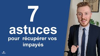 7 ASTUCES POUR LE RECOUVREMENT DE VOS IMPAYÉS [upl. by Sidon]