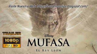 MUFASA EL REY LEÓN  2024  Trailer Final Español Latino HD [upl. by Mcgrath909]