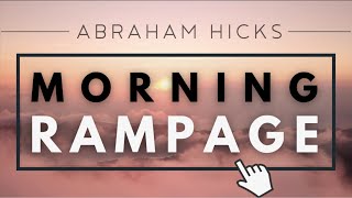 Abraham Hicks  Good Morning RAMPAGE With Music [upl. by Orravan]