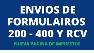 Declaraciones juradas Nueva pagina de IMPUESTOS NACIONALES ENVIOS DE FORMULARIOS 200  400 y RCV [upl. by Assenej288]