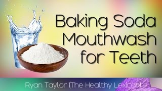 Baking Soda Mouthwash Teeth Whitening [upl. by Aneerol]