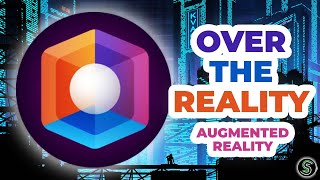 Over The Reality OVR  The Next Big Thing in Crypto Augmented Reality [upl. by Merridie]